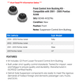 thumbnail image 2 of Front Control Arm Bushing Kit - Compatible with 2001 - 2005 Pontiac Aztek 2002 2003 2004, 2 of 2