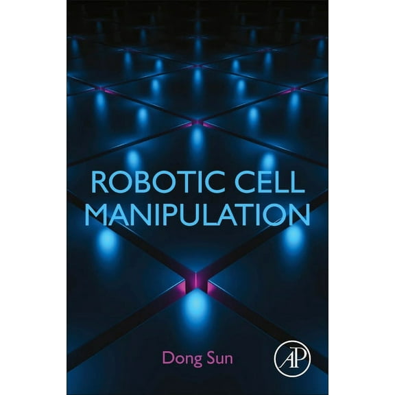 Robotic Cell Manipulation, (Paperback)