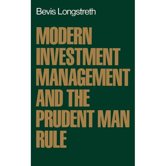 Modern Investment Management and the Prudent Man Rule, (Hardcover)