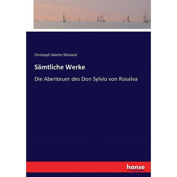 Sämtliche Werke: Die Abenteuer des Don Sylvio von Rosalva, (Paperback)