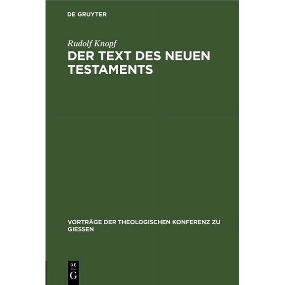 VortrÃ¤ge der Theologischen Konferenz Zu Der Text Des Neuen Testaments: Neue Fragen, Funde Und Forschungen Der Neutestamentlichen Textkritik, Book 25, (Hardcover)