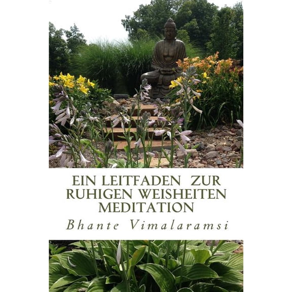 Ein Leitfaden zur Ruhigen Weisheitsmeditation (Paperback)