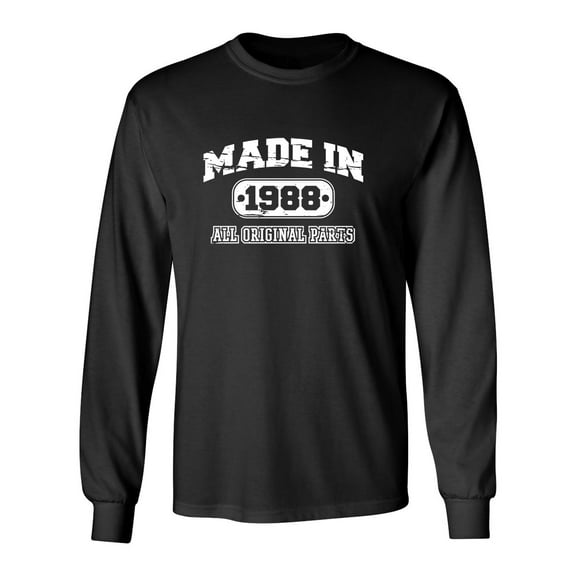 Made in 1988 All Original Parts Sarcastic Novelty Gift Idea Adult Humor Funny Men's Long Sleeve Shirts