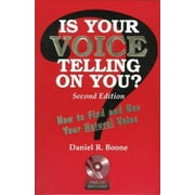 Is Your Voice Telling On You?: How to Find and Use Your Natural Voice [Paperback - Used]
