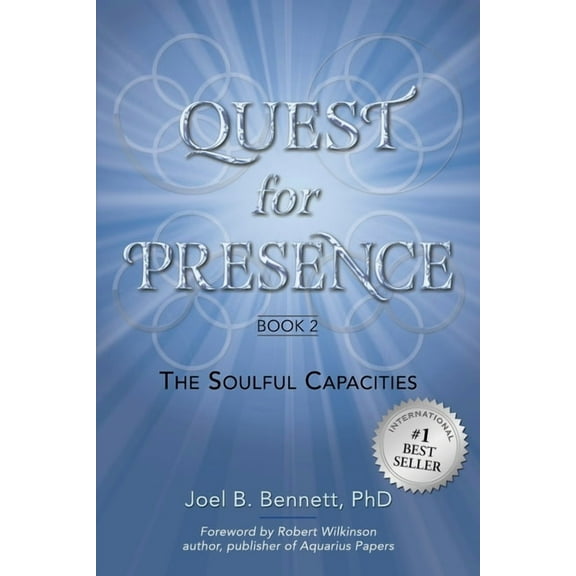 Quest for Presence Book 2: The Soulful Capacities, (Paperback)