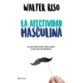 thumbnail image 1 of La afectividad masculina PLANETA WALTER RISO, 1 of 2