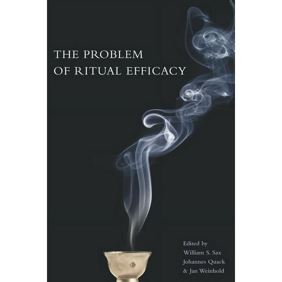 Oxford Ritual Studies The Problem with Ritual Efficacy, (Paperback)