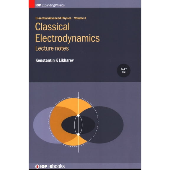 Classical Electrodynamics: Lecture notes: Lecture notes, (Hardcover)