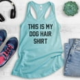 thumbnail image 2 of This Is My Dog Hair Tank Top Tank Top, Ladies Racerback Tank Top, Funny Dog Tank, Humorous Dog Mom Tank, Cancun, XX-Large, 2 of 3