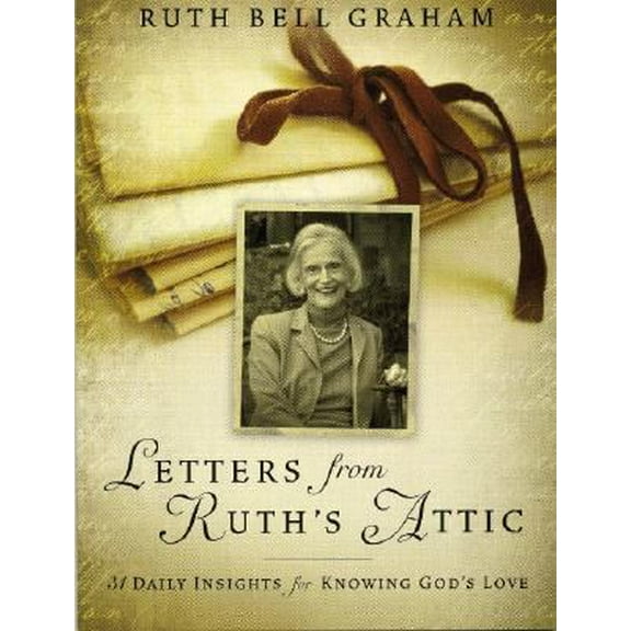 Pre-Owned Letters From Ruth's Attic: 31 Daily Insights for Knowing God's Love (Paperback) 1593281714 9781593281717