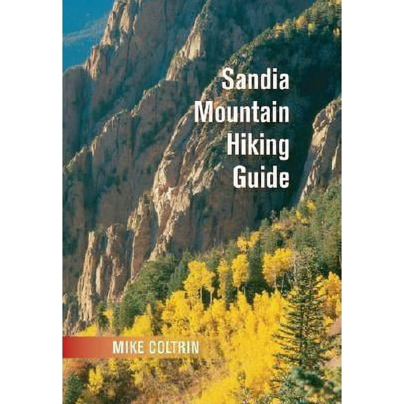 Sandia Mountain Hiking Guide: 9780826336613