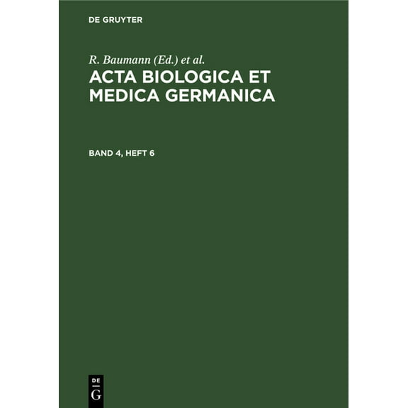 ACTA Biologica Et Medica Germanica. Band 4, Heft 6, (Hardcover)