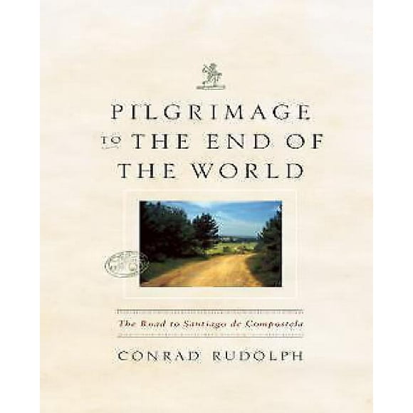 Pilgrimage to the End of the World By Rudolph, Conrad