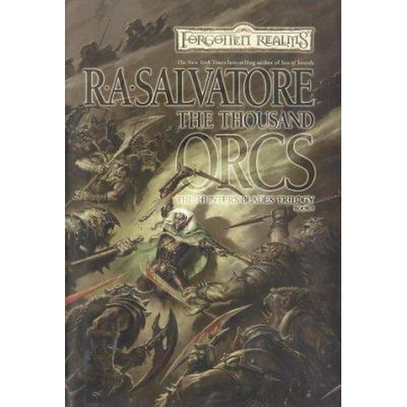 Pre-Owned The Thousand Orcs (Forgotten Realms: The Hunter's Blades Trilogy, Book 1) (Hardcover) 0786928042 9780786928040