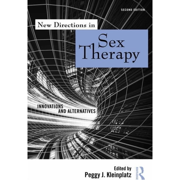 New Directions in Sex Therapy: Innovations and Alternatives, (Hardcover)