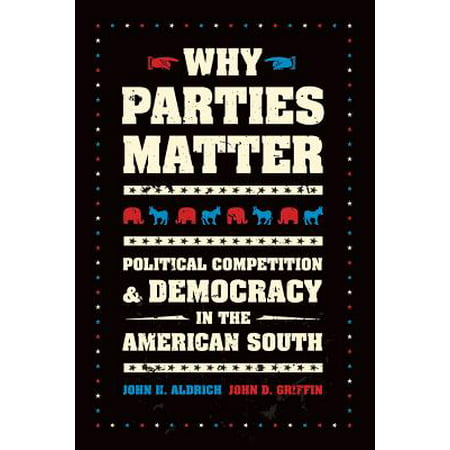Why Parties Matter : Political Competition and Democracy in the American