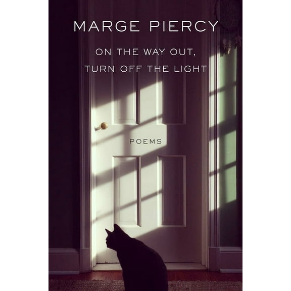 On the Way Out, Turn Off the Light: Poems, (Hardcover)