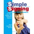 thumbnail image 1 of Pre-Owned Simple Signing with Young Children: A Guide for Infant, Toddler, and Preschool Teachers (Paperback) 0876590334 9780876590331, 1 of 1