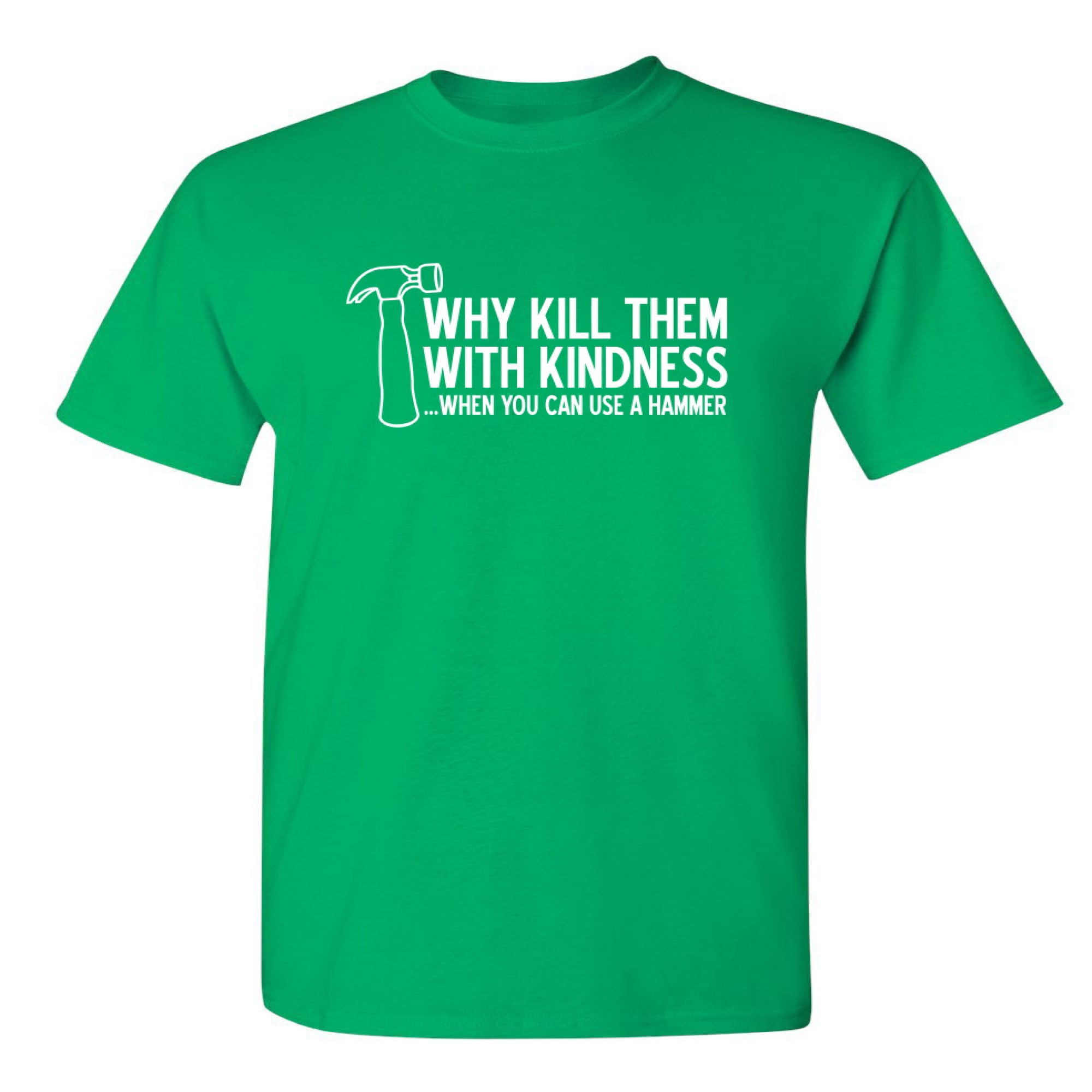 Roadkill T Shirts - Why Kill Them With Kindness Adult Humor Graphic Novelty Sarcastic Mens Funny