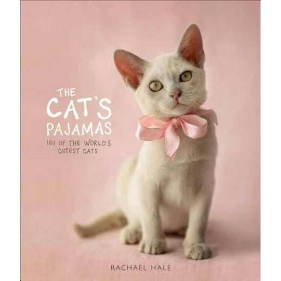 Pre-Owned The Cat's Pajamas: 101 of the World's Cutest Cats (Hardcover) 0740779648 9780740779640