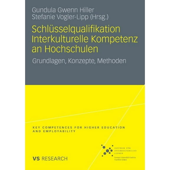 Key Competences for Higher Education and SchlÃ¼sselqualifikation Interkulturelle Kompetenz an Hochschulen: Grundlagen, Konzepte, Methoden, (Paperback)