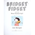 thumbnail image 1 of Pre-Owned Bridget Fidget and the Most Perfect Pet! (Hardcover) 0803734050 9780803734050, 1 of 1