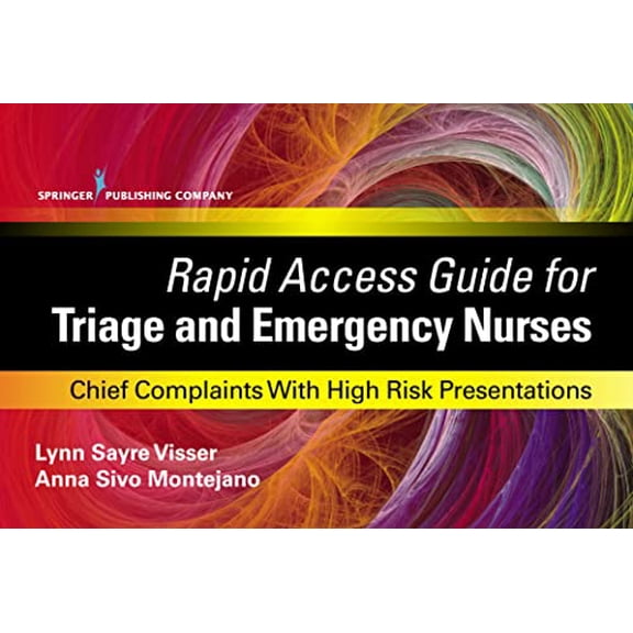 Pre-Owned Rapid Access Guide for Triage and Emergency Nurses: Chief Complaints with High Risk Presentations, 9780826196279, 0826196276, Paperback, First Edition edition