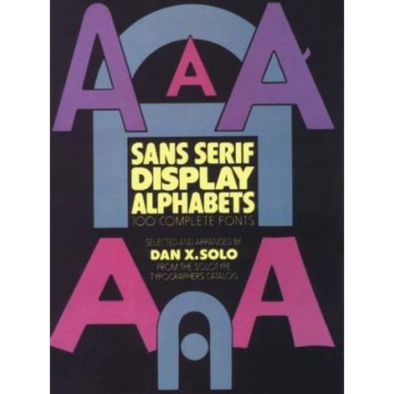 Pre-Owned Sans-Serif Display Alphabets: 100 Complete Fonts (Paperback) 0486237850 9780486237855