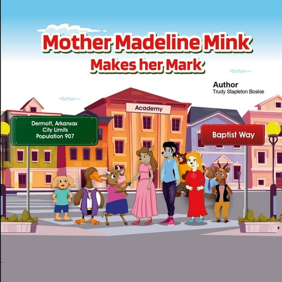 Mother Madeline Mink Makes her Mark, (Paperback)
