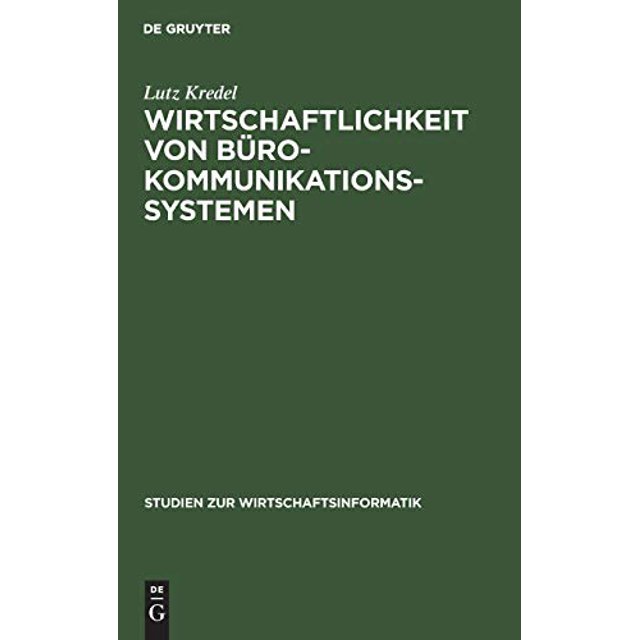 Wirtschaftlichkeit von Bürokommunikationssystemen (Studien Zur Wirtschaftsinformatik) (German Edition)