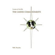 Lessons to Live By: The Canine Commandments (Hardcover)