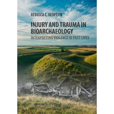 ISBN 9780521115735 product image for Injury and Trauma in Bioarchaeology : Interpreting Violence in Past Lives (Hardc | upcitemdb.com