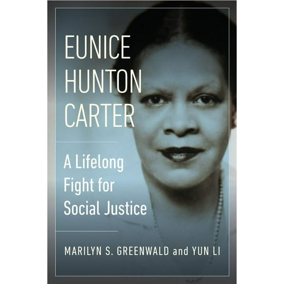 Eunice Hunton Carter: A Lifelong Fight for Social Justice, (Hardcover)