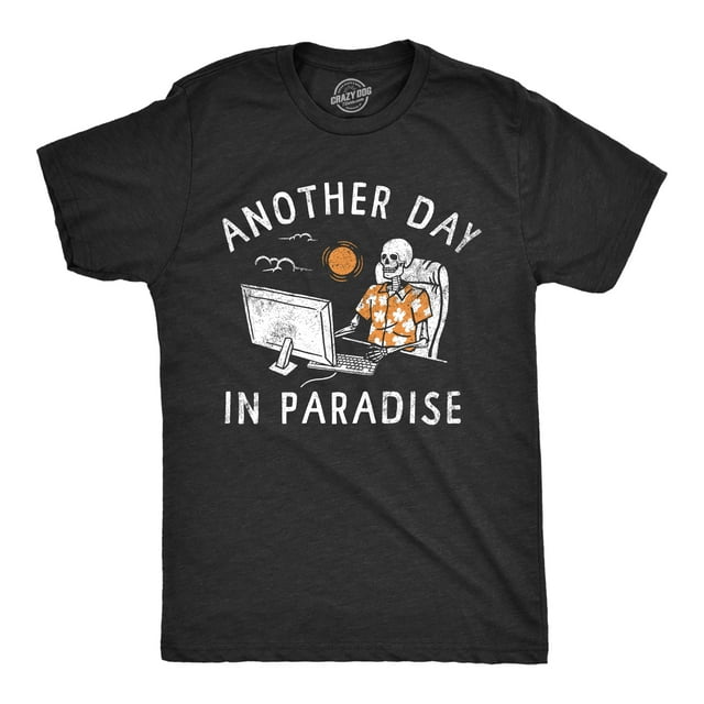 Mens Another Day In Paradise T Shirt Funny Office Job Dead Skeleton Joke Tee for Guys (Heather Black - PARADISE) - L