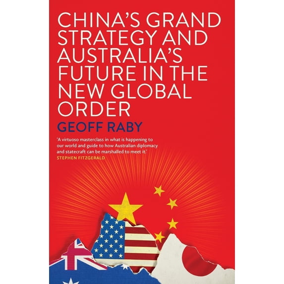 Pre-Owned China's Grand Strategy and Australia's Future in the New Global Order (Paperback) 0522874940 9780522874945