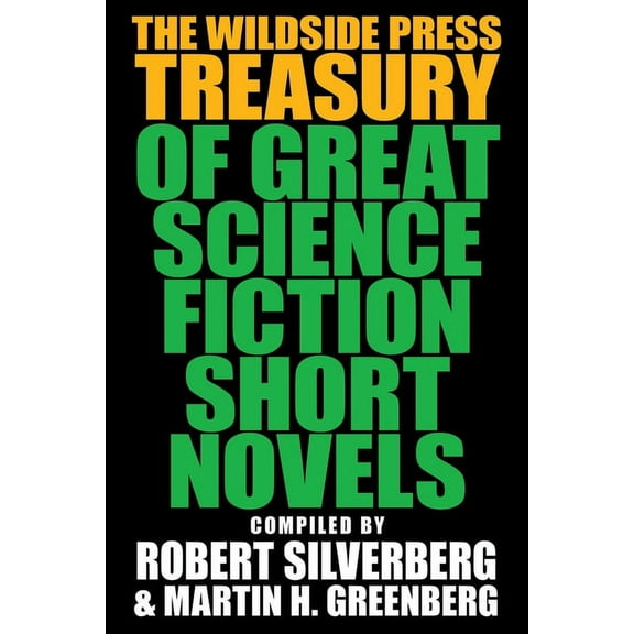 The Wildside Press Treasury of Great Science Fiction Short Novels, (Paperback)