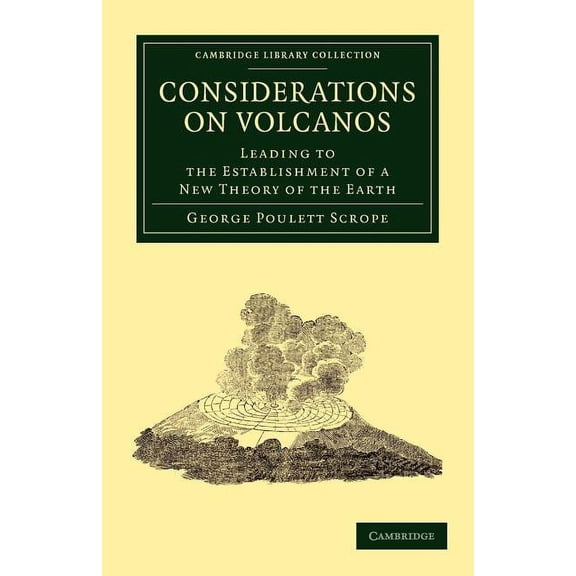 Cambridge Library Collection - Earth Sci Considerations on Volcanos, (Paperback)