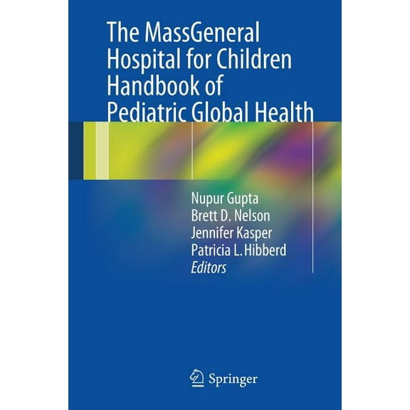 The Massgeneral Hospital for Children Handbook of Pediatric Global Health, (Paperback)