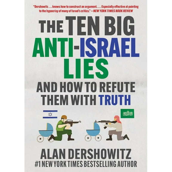 The Ten Big Anti-Israel Lies: And How to Refute Them with Truth, (Paperback)