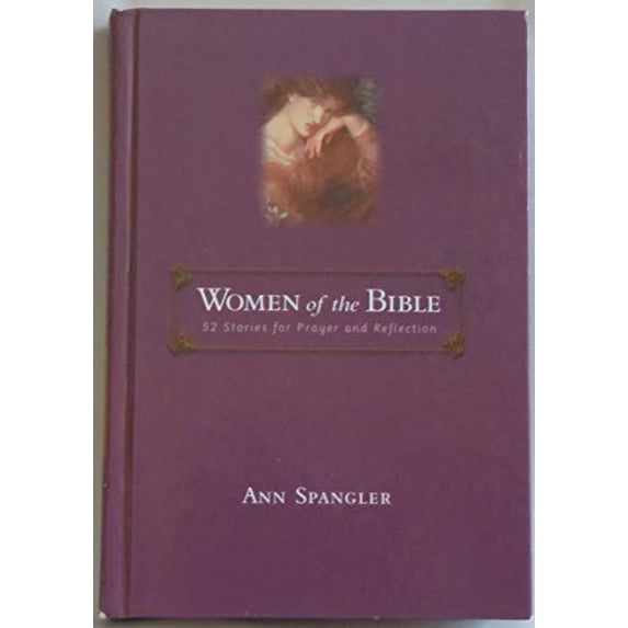 Pre-Owned Women of the Bible: 52 Stories for Prayer and Reflection, 9780310244936, 0310244935, Hardcover,