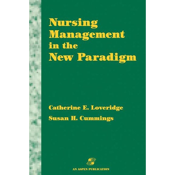 Nursing Management in the New Paradigm: ., (Paperback)