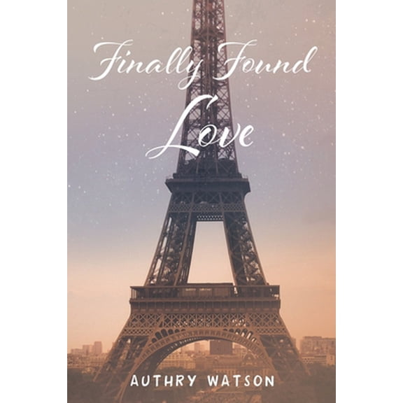 Pre-Owned Finally Found Love (Paperback) 1638602786 9781638602781