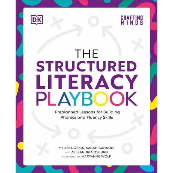 DK Playbooks The Structured Literacy Playbook: Preplanned Lessons for Building Phonics and Fluency Skills, (Paperback)