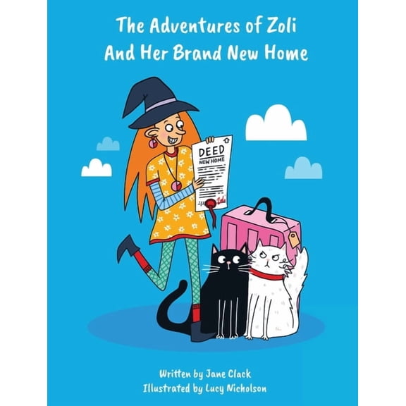 The Adventures of Zoli and Her Brand New Home, (Paperback)