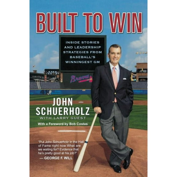 Built to Win: Inside Stories and Leadership Strategies from Baseball's Winningest General Manager, (Paperback)