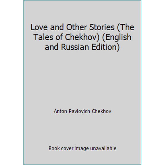 Pre-Owned Love and Other Stories (The Tales of Chekhov) (English and Russian Edition) (Paperback) 0880010606 9780880010603