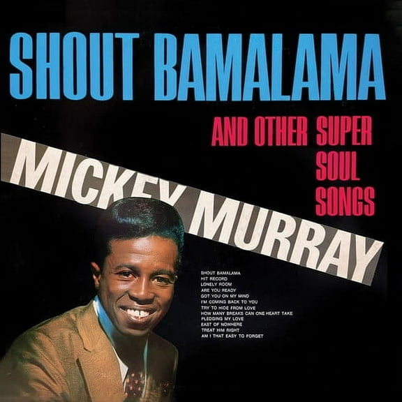 Mickey Murray - Shout Bamalama and Other Super Soul Songs (Remastered 2022) - Music & Performance - CD