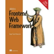 From Scratch: Build a Frontend Web Framework (From Scratch) (Paperback)