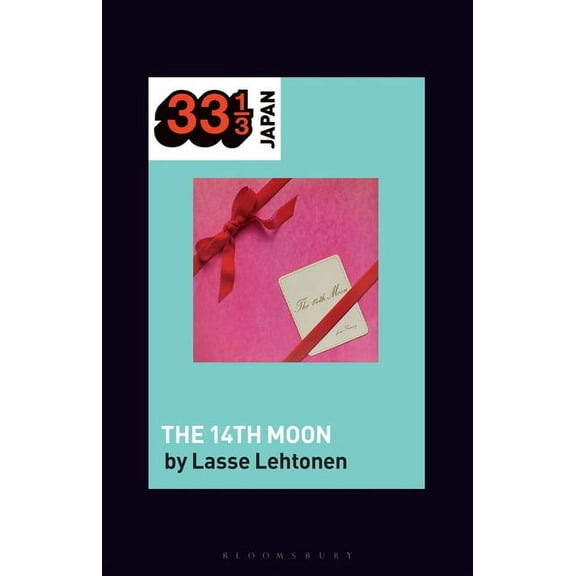 33 1/3 Japan Yuming's the 14th Moon, (Hardcover)