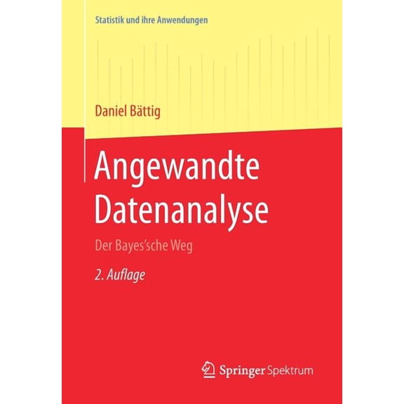 Statistik Und Ihre Anwendungen Angewandte Datenanalyse: Der Bayes'sche Weg, (Paperback)